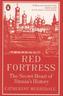 Red Fortress: The Secret Heart of Russia´s History