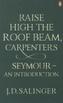 Raise High the Roof Beam, Carpenters. Seymour. Hebt den Dachbalken hoch, Zimmerleute. Seymour wird vorgestellt, englische Ausgab