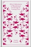 Alice's Adventures in Wonderland and Through the Looking Glass and What Alice Found There. Alice im Wunderland; Alice hinter den