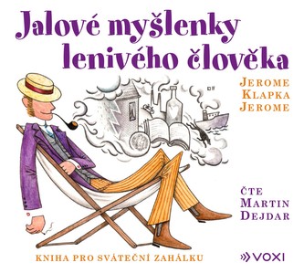 Jalové myšlenky lenivého člověka (audiokniha)