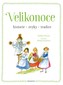 Velikonoce - historie, zvyky, tradice