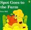 Spot Goes to the Farm. Flecki auf dem Bauernhof, englische Ausgabe