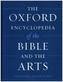 The Oxford Encyclopedia of the Bible and the Arts