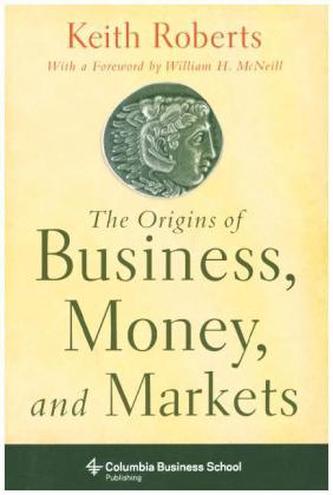 Origins of Business, Money, and Markets