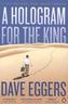A Hologram for the King. Ein Hologramm für den König, engl. Ausg.