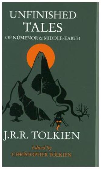 Unfinished Tales of Numenor and Middle-earth. Nachrichten aus Mittelerde, englische Ausgabe