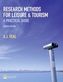 Research Methods for Leisure and Tourism