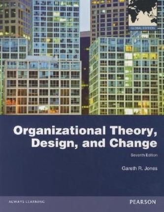 Organizational Theory, Design and Change