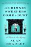 As Chimney Sweepers Come to Dust. Flavia de Luce - Eine Leiche wirbelt Staub auf, englische Ausgabe
