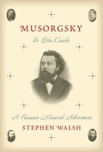 Musorgsky And His Circle
