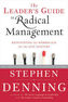 The Leader's Guide to Radical Management