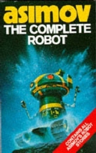 The Complete Robot. Alle Roboter-Geschichten, englische Ausgabe