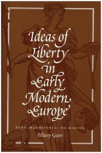 Ideas of Liberty in Early Modern Europe
