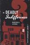 A Deadly Indifference