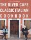 The River Cafe Classic Italien Cook Book