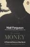 The Ascent of Money : A Financial History of the World