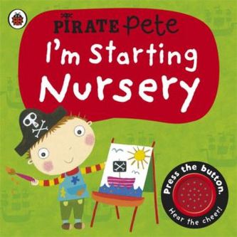 Pirate Pete - I'm Starting Nursery, w. button
