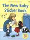 The New Baby Sticker Book. Mein erstes Stickerbuch: Unser neues Baby, englische Ausgabe