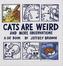 Cats Are Weird