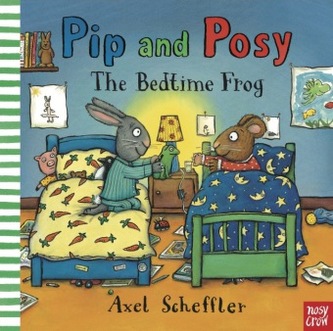 Pip and Posy - The Bedtime Frog