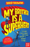 My Brother Is A Superhero. Mein Bruder ist ein Superheld, englische Ausgabe