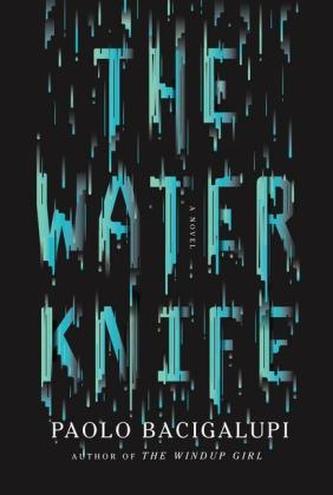 The Water Knife. Water - Der Kampf beginnt, englische Ausgabe