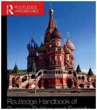 Routledge Handbook of Russian Politics and Society