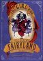 Fairyland - The Girl Who Fell Beneath Fairyland and Led the Revels There