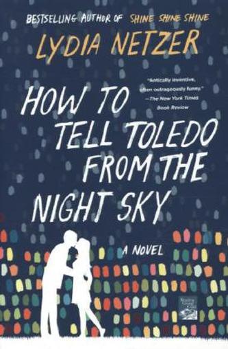 How to Tell Toledo from the Night Sky. Das Liebes-Projekt, englische Ausgabe
