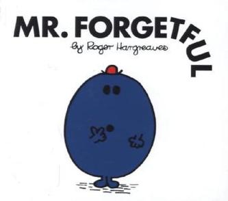 Mr. Forgetful