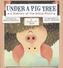 Under a Pig Tree