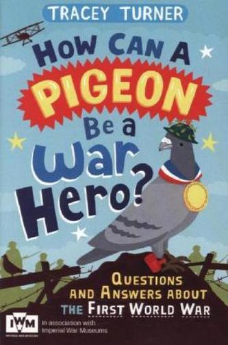 How Can a Pigeon Be a War Hero?