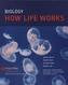 Biology: How Life Works