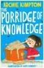The Porridge Of Knowlegde