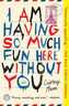 I Am Having So Much Fun Here Without You. Ich habe so viel Spaß hier ohne dich, englische Ausgabe