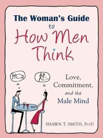 Womans Guide to How Men Think