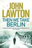 Then We Take Berlin