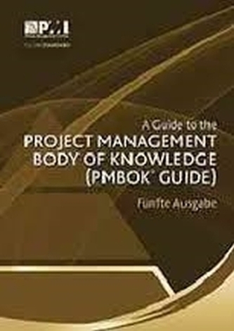 A Guide to the Project Management Body of Knowledge (PMBOK GUIDE), deutsche Ausgabe