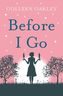 Before I Go