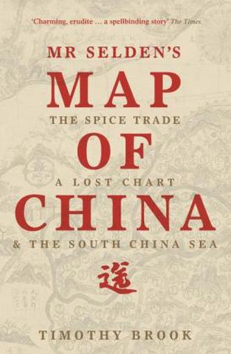 Mr Selden's Map of China. Wie China nach Europa kam, englische Ausgabe