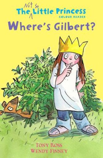 The Not So Little Princess - Where's Gilbert?
