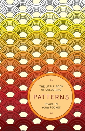 The Little Book of Colouring Patterns - Peace in Your Pocket