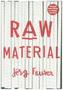 Raw Material