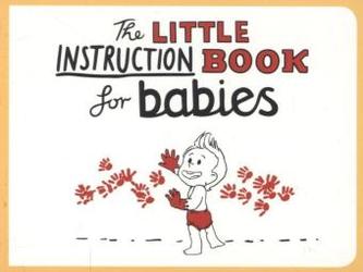 The Little Instruction Book for Babies