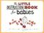 The Little Instruction Book for Babies