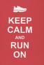 Keep Calm and Run On