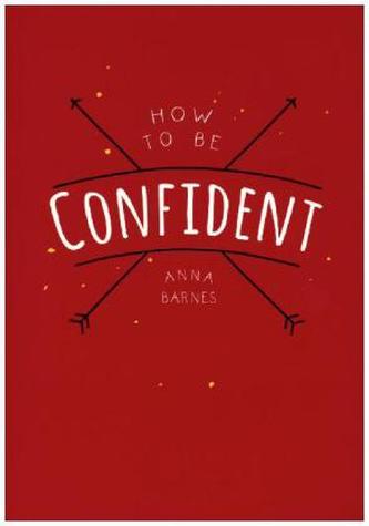 How to be Confident