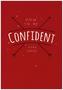 How to be Confident