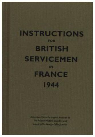 Instructions for British Servicemen in France, 1944