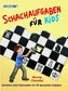 Schachaufgaben für Kids